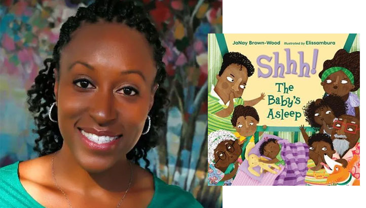 JaNay Brown-Wood with Shhh! The Baby’s Asleep