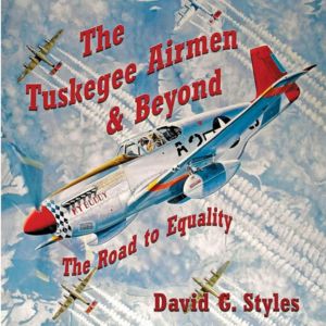Author David C. Styles ‘Tuskegee Airmen and Beyond’
