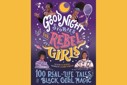 Good Night Stories for Rebel Girls: 100 Real-Life Tales of Black Girl Magic