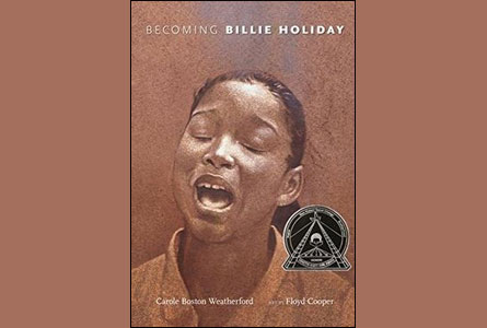 author Carole Boston Weatherford book Becoming Billie Holliday 